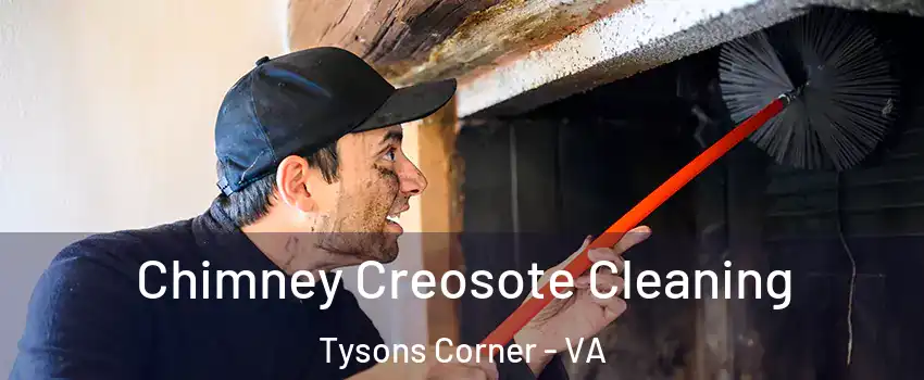  Chimney Creosote Cleaning Tysons Corner - VA