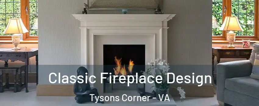  Classic Fireplace Design Tysons Corner - VA