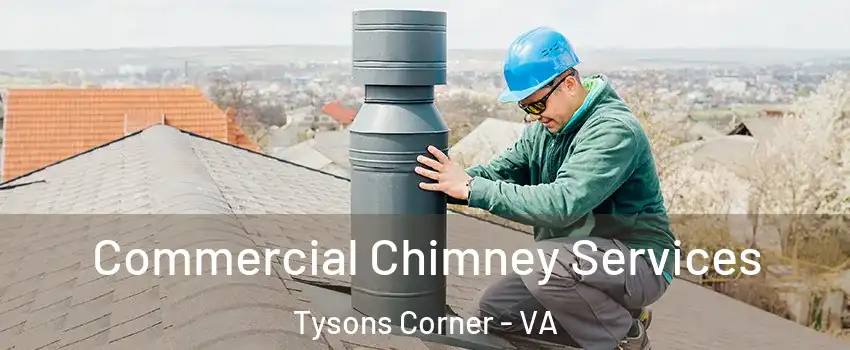  Commercial Chimney Services Tysons Corner - VA