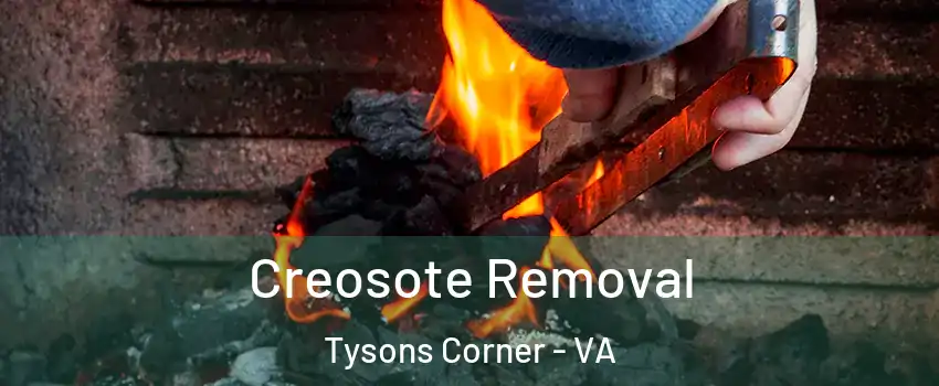  Creosote Removal Tysons Corner - VA