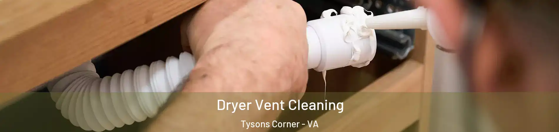  Dryer Vent Cleaning Tysons Corner - VA