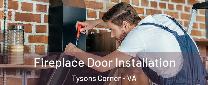  Fireplace Door Installation Tysons Corner - VA