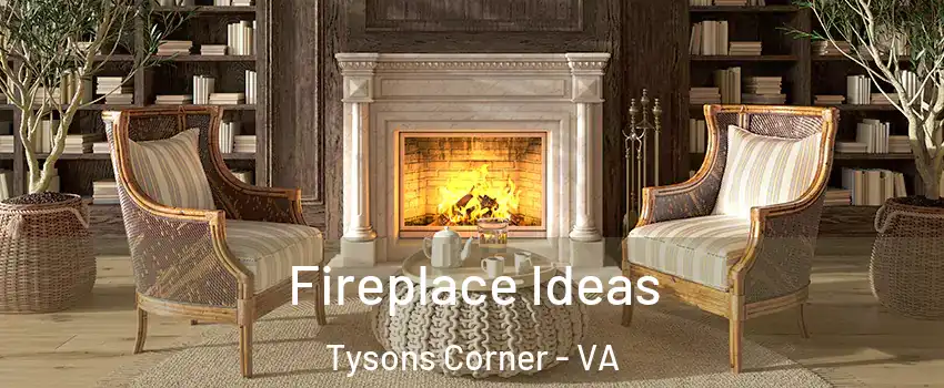  Fireplace Ideas Tysons Corner - VA