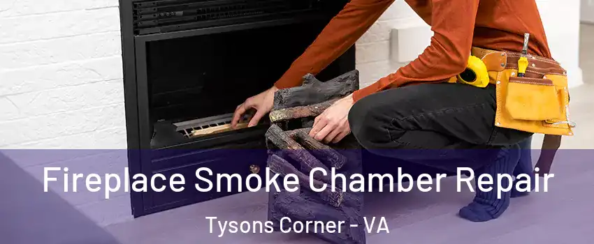  Fireplace Smoke Chamber Repair Tysons Corner - VA