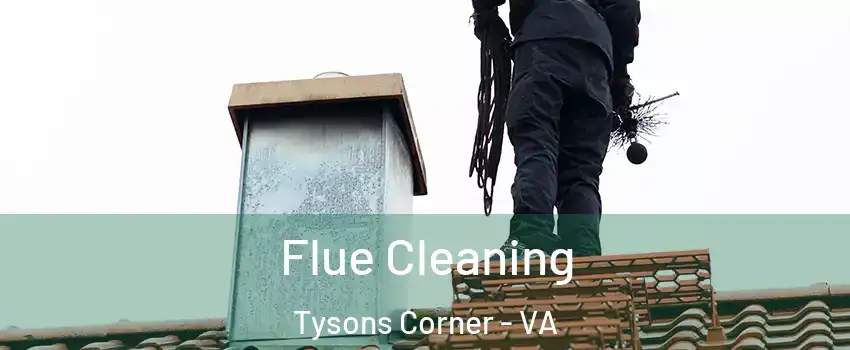  Flue Cleaning Tysons Corner - VA