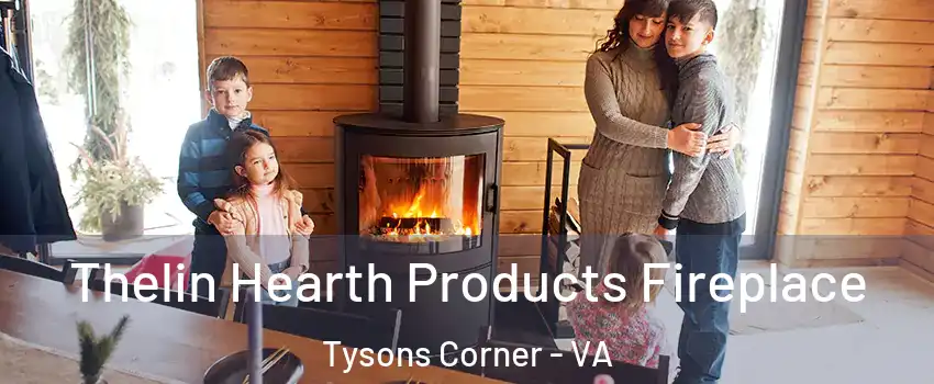  Thelin Hearth Products Fireplace Tysons Corner - VA