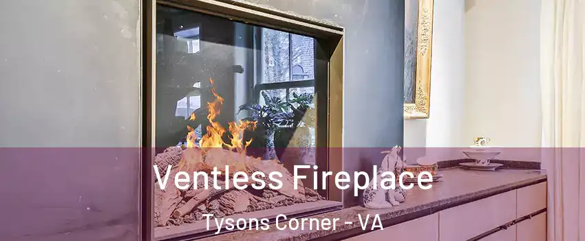  Ventless Fireplace Tysons Corner - VA
